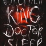Doctor Sleep: quando il genio di Stephen King riesce a commuovere e appassionare.